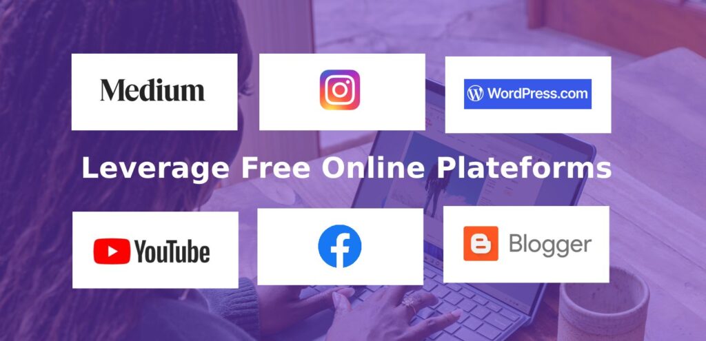 Social media platforms and Free Blogging Platforms